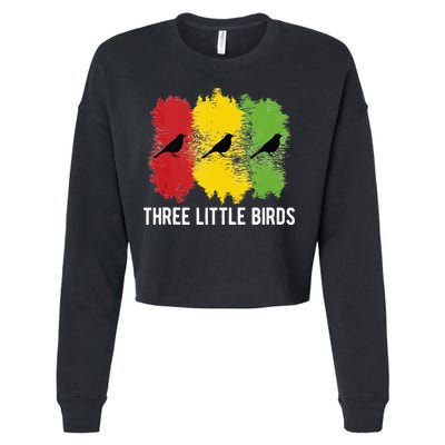 Reggae Music Three Little Birds Quote Slogan Fun Gift Cropped Pullover Crew