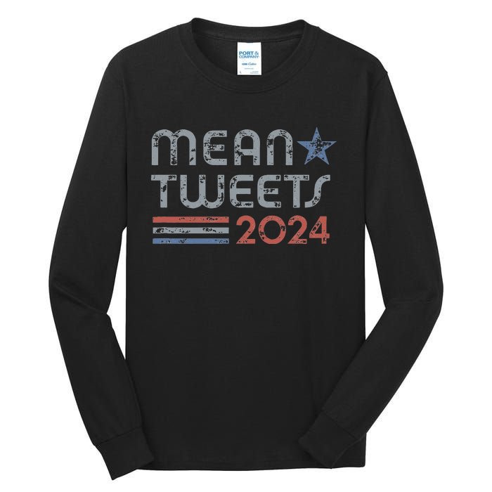 Retro Mean Tweets 2024 Tall Long Sleeve T-Shirt