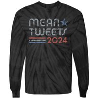 Retro Mean Tweets 2024 Tie-Dye Long Sleeve Shirt