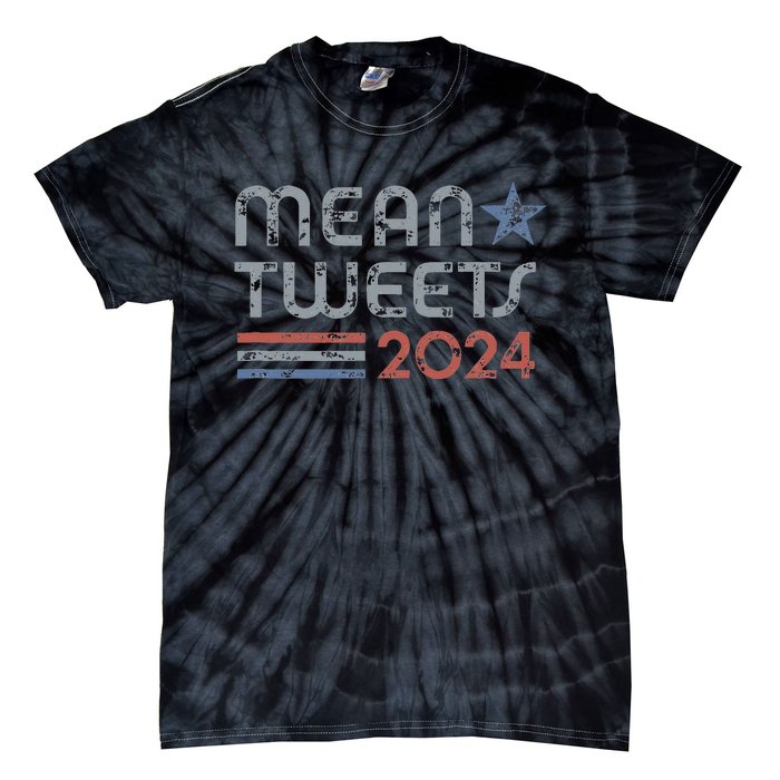 Retro Mean Tweets 2024 Tie-Dye T-Shirt