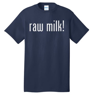 Raw Milk Traditional Dairy Advocate Tall T-Shirt