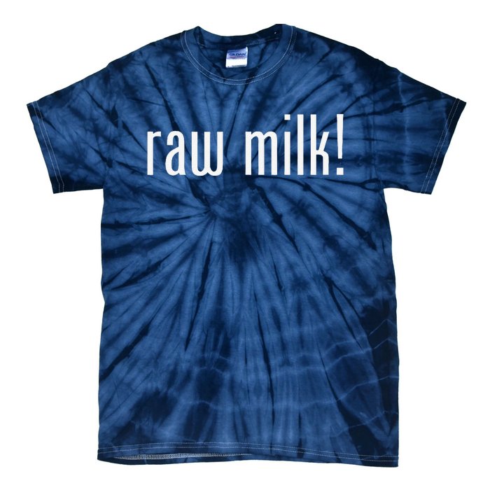 Raw Milk Traditional Dairy Advocate Tie-Dye T-Shirt