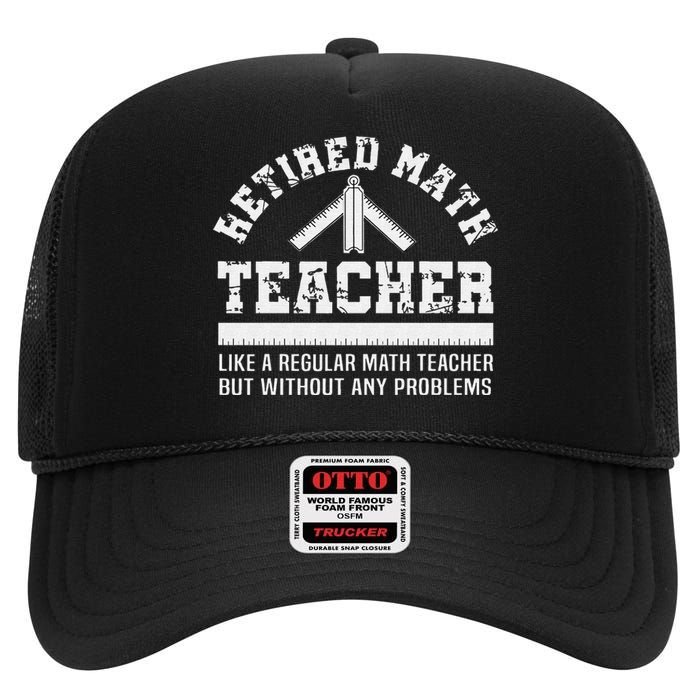 Retired Math Teacher Funny Retirement Problems High Crown Mesh Back Trucker Hat