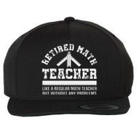 Retired Math Teacher Funny Retirement Problems Wool Snapback Cap