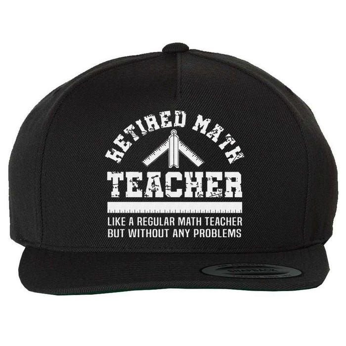 Retired Math Teacher Funny Retirement Problems Wool Snapback Cap