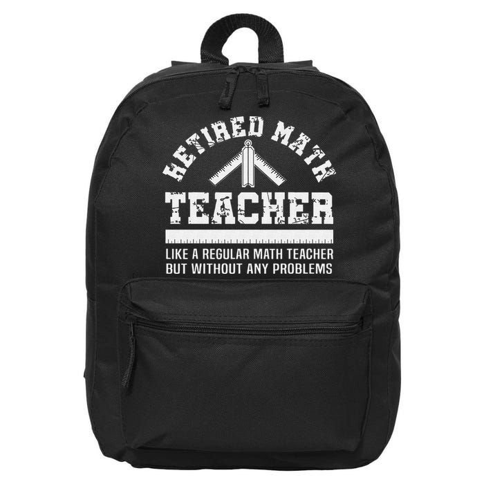Retired Math Teacher Funny Retirement Gift Problems 16 in Basic Backpack