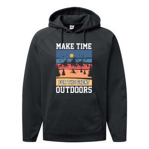 Retro Make Time Foe The Great Outdoors Camping For Camper Performance Fleece Hoodie