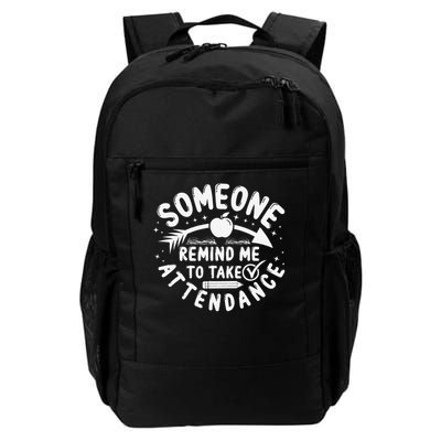 Remind Me to Take Attendance Funny Teacher School Educator Backpack