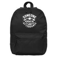 Remind Me to Take Attendance Funny Teacher School Educator 16 in Basic Backpack
