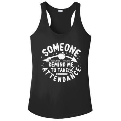 Remind Me to Take Attendance Funny Teacher School Educator Ladies PosiCharge Competitor Racerback Tank