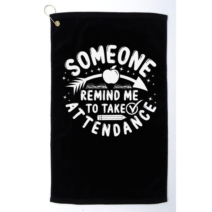 Remind Me to Take Attendance Funny Teacher School Educator Golf Towel