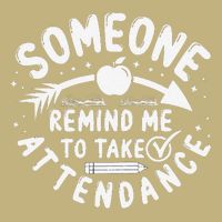 Remind Me to Take Attendance Funny Teacher School Educator Cooling Performance Crew T-Shirt