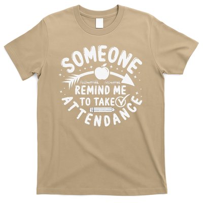Remind Me to Take Attendance Funny Teacher School Educator T-Shirt