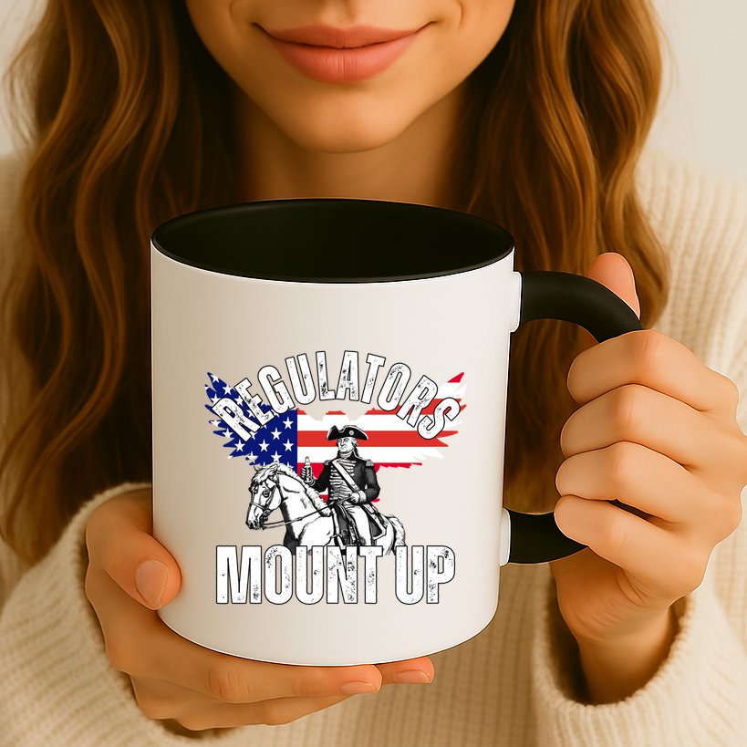 Regulators Mount Up 4th Of July Independence Day Mug