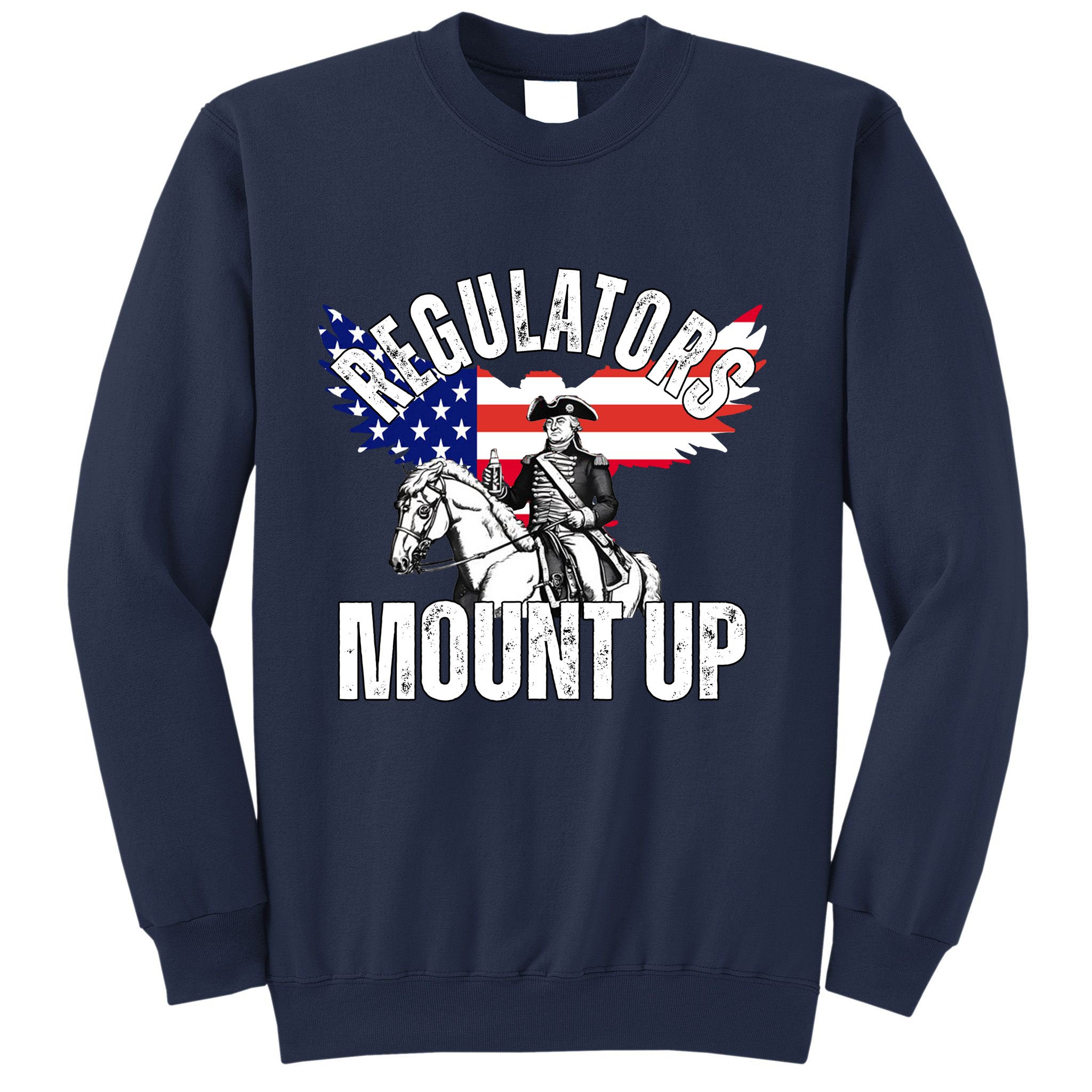 Regulators Mount Up 4th Of July Independence Day Sweatshirt