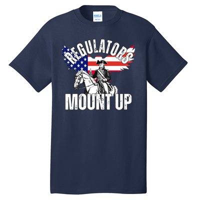 Regulators Mount Up 4th Of July Independence Day Tall T-Shirt