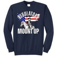 Regulators Mount Up 4th Of July Independence Day Tall Sweatshirt