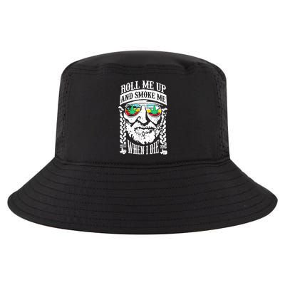 Roll Me Up And Smoke Me When I Die Cool Comfort Performance Bucket Hat