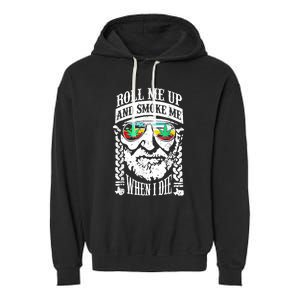 Roll Me Up And Smoke Me When I Die Garment-Dyed Fleece Hoodie