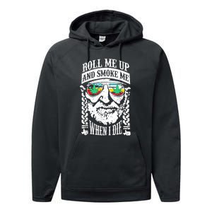 Roll Me Up And Smoke Me When I Die Performance Fleece Hoodie