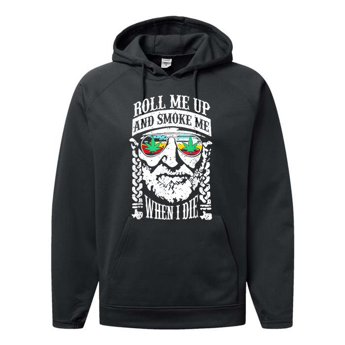 Roll Me Up And Smoke Me When I Die Performance Fleece Hoodie