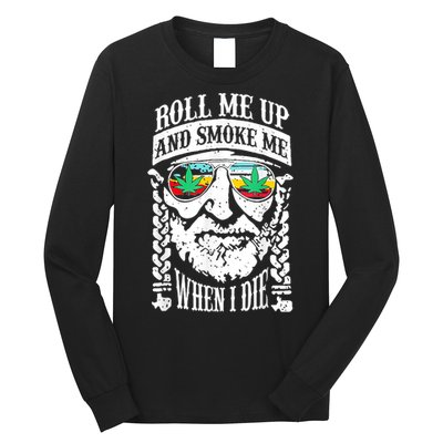 Roll Me Up And Smoke Me When I Die Long Sleeve Shirt