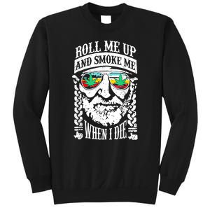 Roll Me Up And Smoke Me When I Die Sweatshirt