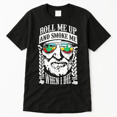 Roll Me Up And Smoke Me When I Die Tall T-Shirt