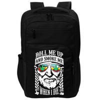 Roll Me Up And Smoke Me When I Die Impact Tech Backpack