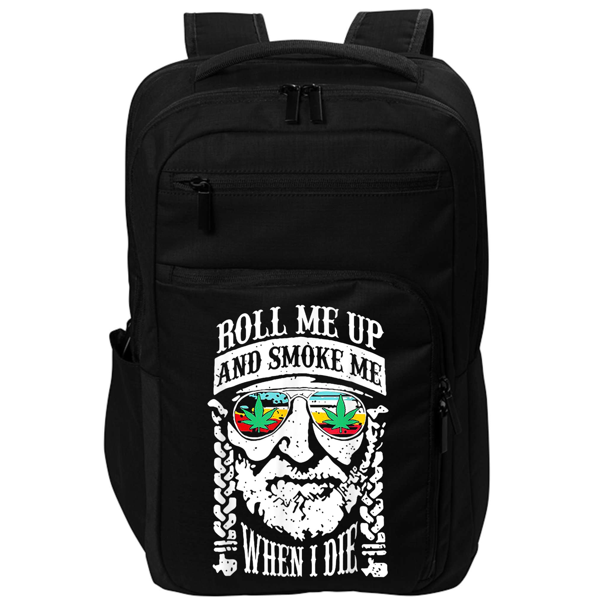 Roll Me Up And Smoke Me When I Die Impact Tech Backpack