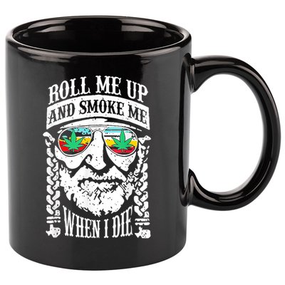 Roll Me Up And Smoke Me When I Die 11oz C Handle Ceramic Mug