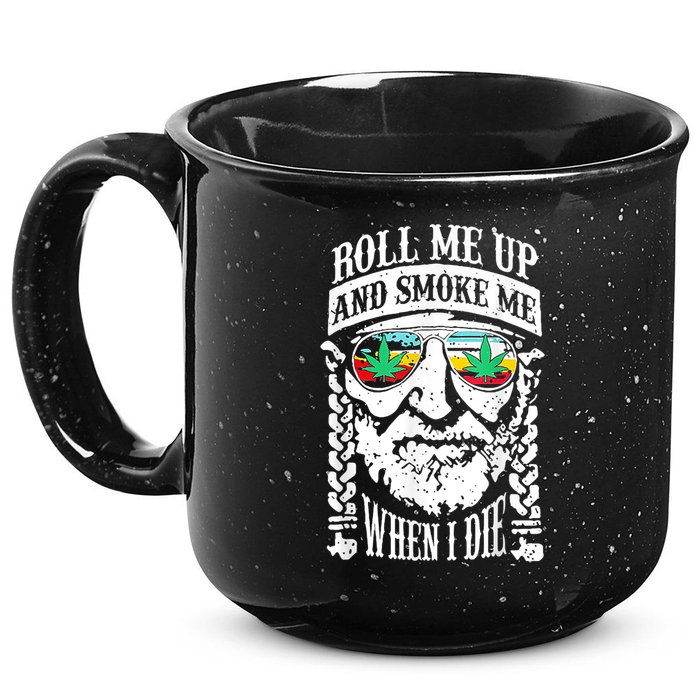 Roll Me Up And Smoke Me When I Die 15oz Campfire Ceramic Mug