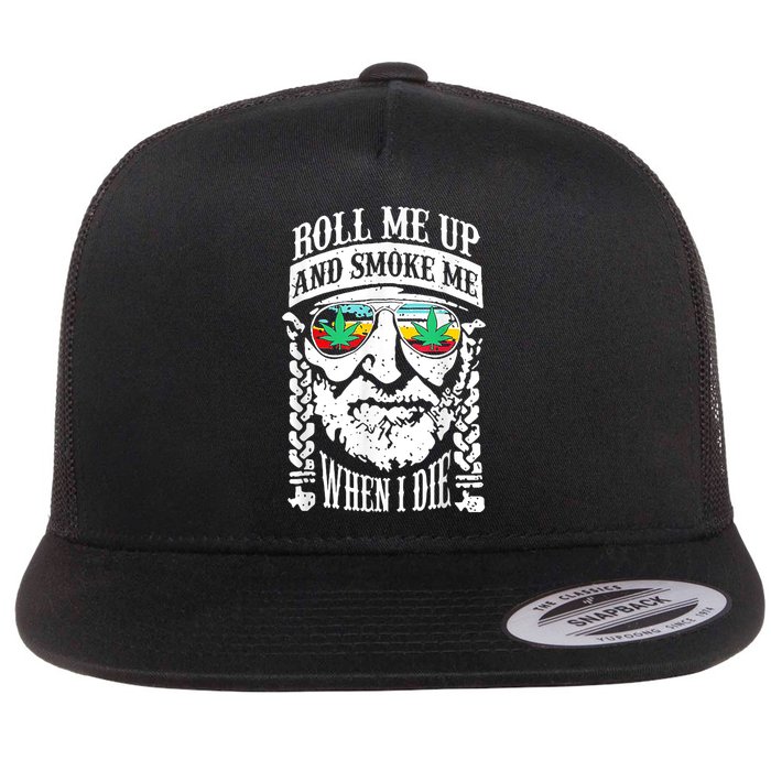 Roll Me Up And Smoke Me When I Die Flat Bill Trucker Hat