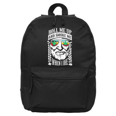 Roll Me Up And Smoke Me When I Die 16 in Basic Backpack