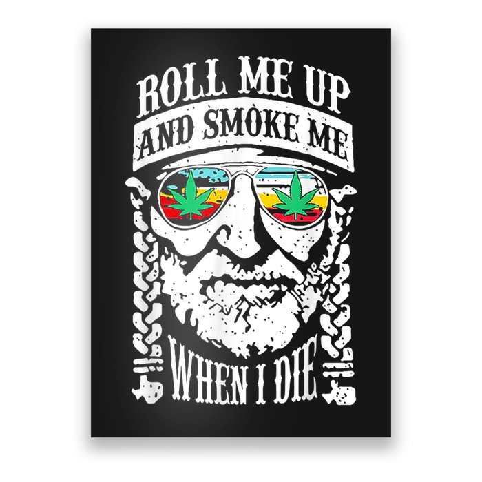 Roll Me Up And Smoke Me When I Die Poster