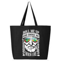 Roll Me Up And Smoke Me When I Die 25L Jumbo Tote