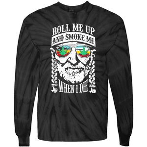 Roll Me Up And Smoke Me When I Die Tie-Dye Long Sleeve Shirt