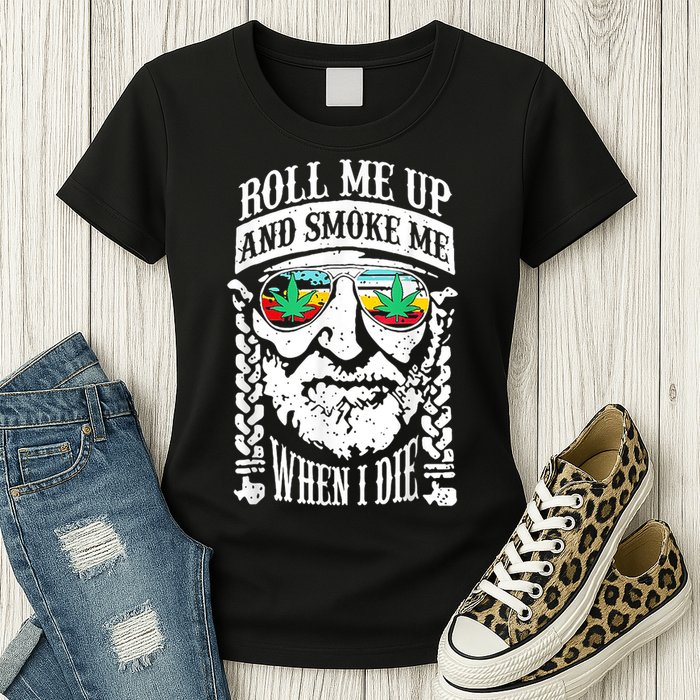 Roll Me Up And Smoke Me When I Die Womens T-Shirt