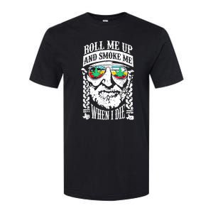 Roll Me Up And Smoke Me When I Die Softstyle CVC T-Shirt