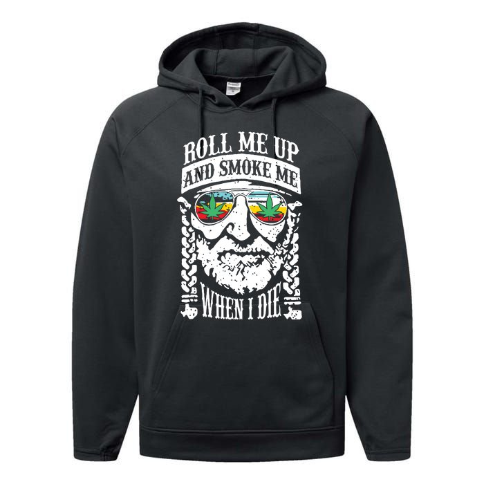 Roll Me Up And Smoke Me When I Die Performance Fleece Hoodie