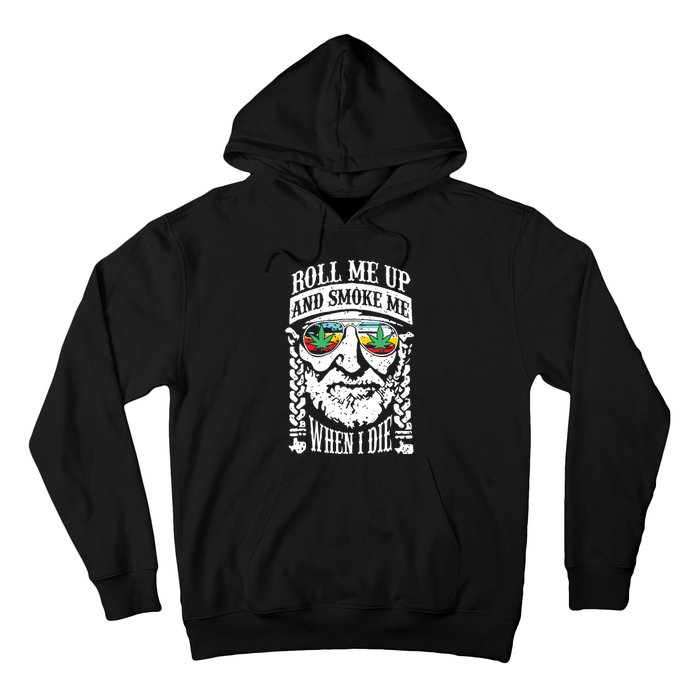 Roll Me Up And Smoke Me When I Die Hoodie