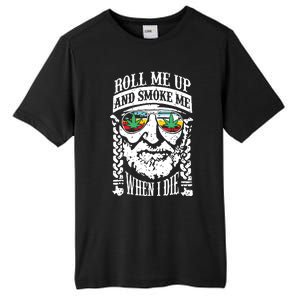 Roll Me Up And Smoke Me When I Die Tall Fusion ChromaSoft Performance T-Shirt