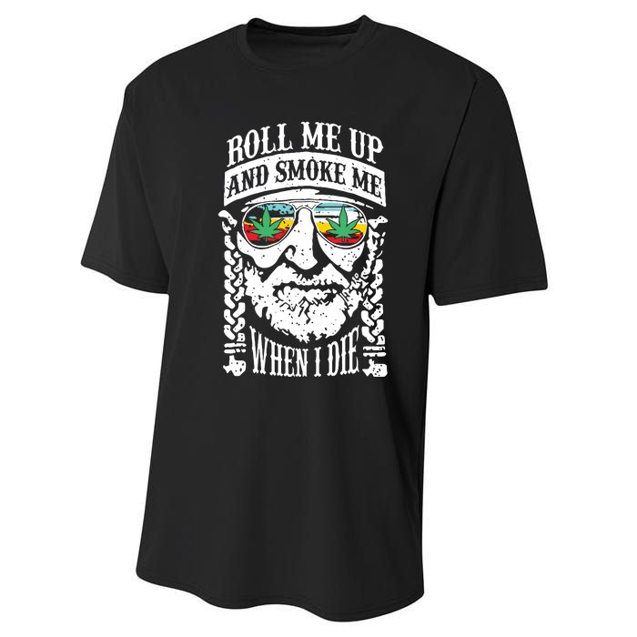 Roll Me Up And Smoke Me When I Die Performance Sprint T-Shirt