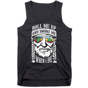 Roll Me Up And Smoke Me When I Die Tank Top