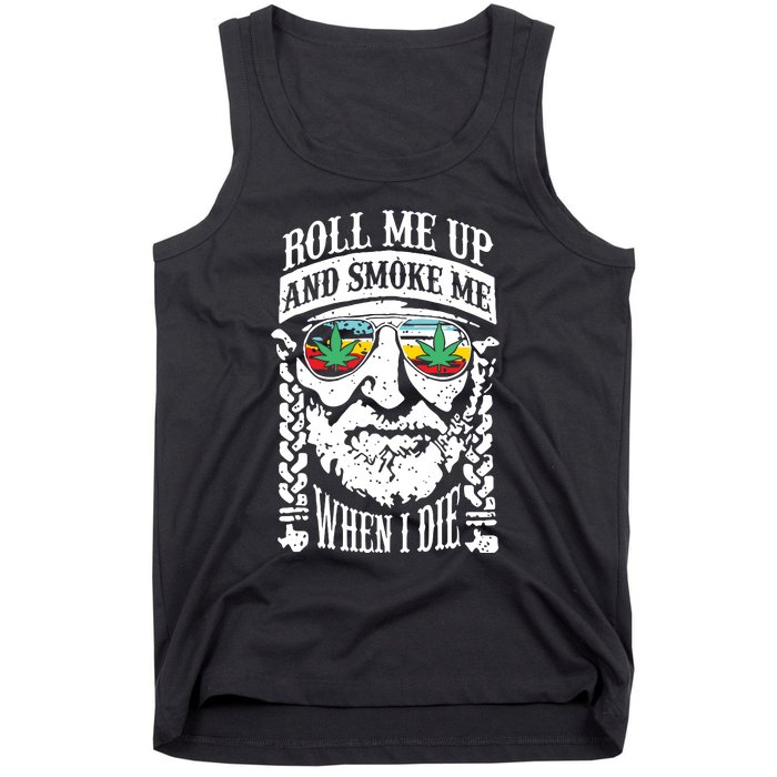 Roll Me Up And Smoke Me When I Die Tank Top