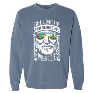 Roll Me Up And Smoke Me When I Die Garment-Dyed Sweatshirt