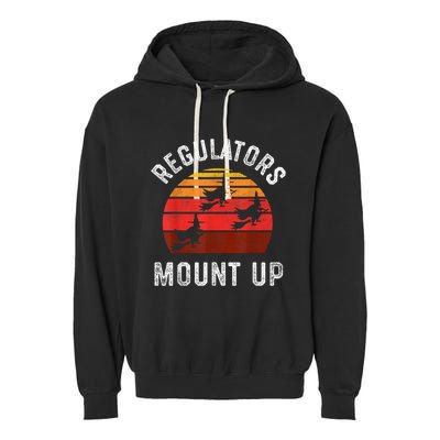Regulators Mount Up Funny Halloween Witch Garment-Dyed Fleece Hoodie