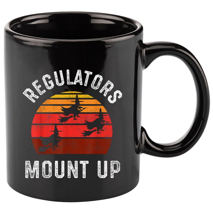 Regulators Mount Up Funny Halloween Witch 11oz C Handle Ceramic Mug