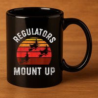 Regulators Mount Up Funny Halloween Witch 11oz C Handle Ceramic Mug