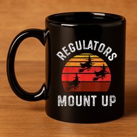 Regulators Mount Up Funny Halloween Witch 11oz C Handle Ceramic Mug